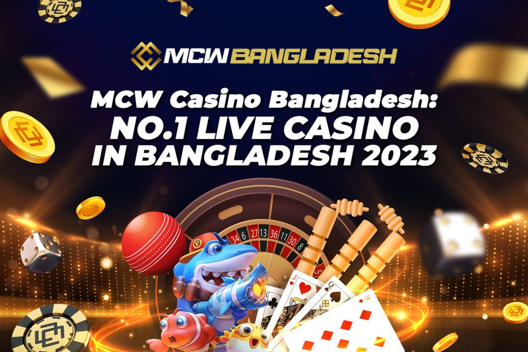 Lý Do mcw casino 19 Là Sự Lựa Chọn Hàng Đầu